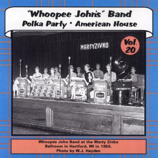 Whoopee John Vol. 20 " Polka Party & American House " - Click Image to Close